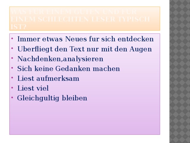 Was fur einem guten und fur einem schlechten Leser typisch ist?