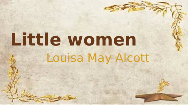 Little women Louisa May Alcott